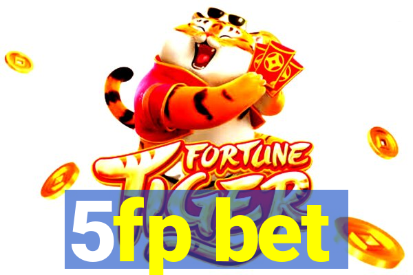 5fp bet
